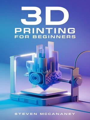 cover image of 3D Printing for Beginners